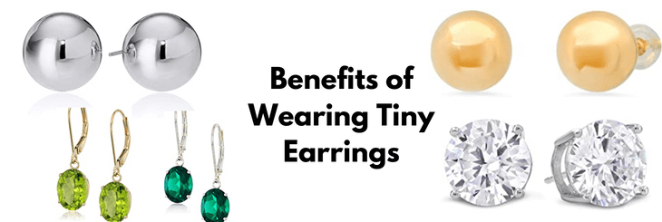 Benefits of Wearing Tiny Earrings