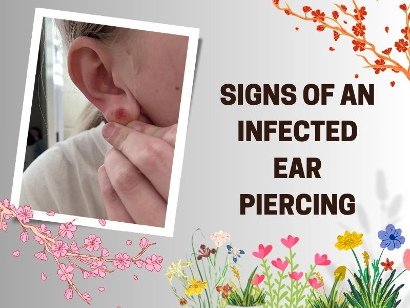 Signs Of An Infected Ear Piercing